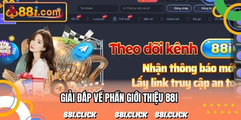 Giải đáp về phần giới thiệu 88I