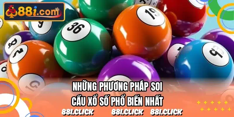 Những phương pháp soi cầu xổ số phổ biến nhất