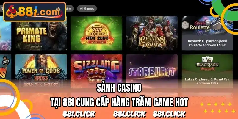 Sảnh casino tại 88I cung cấp hàng trăm game hot