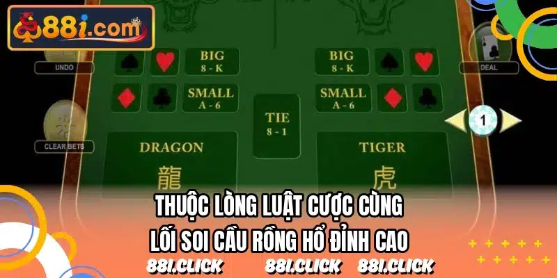 Thuộc lòng luật cược cùng lối soi cầu rồng hổ đỉnh cao