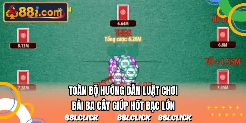 Toàn bộ hướng dẫn luật chơi bài ba cây giúp hốt bạc lớn