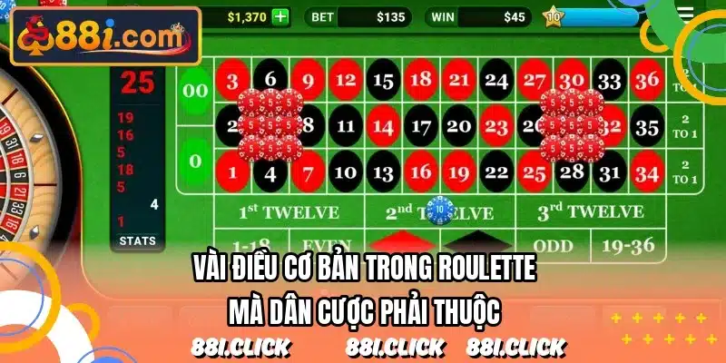 Vài điều cơ bản trong roulette mà dân cược phải thuộc